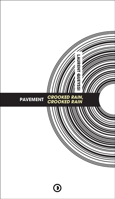Pavement : Crooked rain, crooked rain