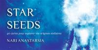 Star seeds : 40 cartes pour explorer vos origines stellaires