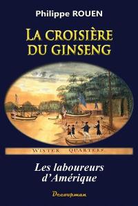 Les laboureurs d'Amérique. Vol. 2. La croisière du ginseng