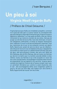 Un pieu à soi : Virginia Woolf regarde Buffy