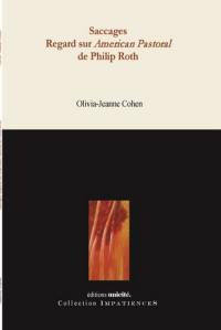 Saccages, regard sur American pastoral de Philip Roth