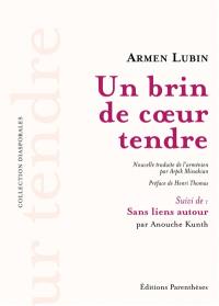 Un brin de coeur tendre. Sans liens autour