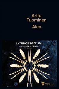 La trilogie de cristal. Vol. 1. Alec
