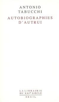 Autobiographies d'autrui : poétiques a posteriori