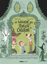 La maison des joyeux croûtons