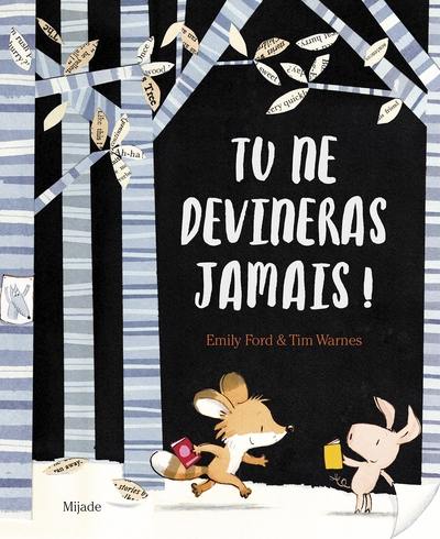 Tu ne devineras jamais ! Tu ne devineras jamais !