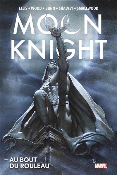 Moon Knight. Au bout du rouleau Moon Knight. Au bout du rouleau