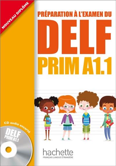 Préparation à l'examen du DELF prim A1.1 Préparation à l'examen du DELF prim A1.1