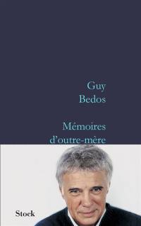 Mémoires d'outre-mère Mémoires d'outre-mère
