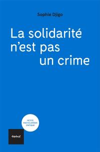 La solidarité n'est pas un crime