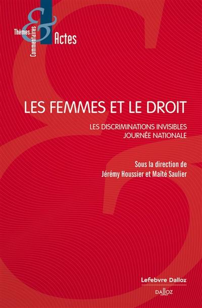 Les femmes et le droit : les discriminations invisibles : journée nationale Les femmes et le droit : les discriminations invisibles : journée nationale