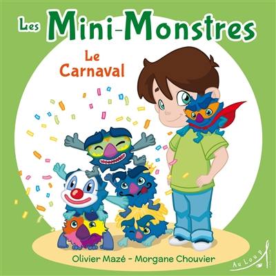 Les mini-monstres. Vol. 2. Le carnaval Les mini-monstres. Vol. 2. Le carnaval