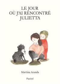 Le jour où j'ai rencontré Julietta