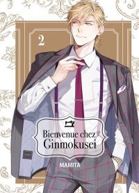 Bienvenue chez Ginmokusei. Vol. 2