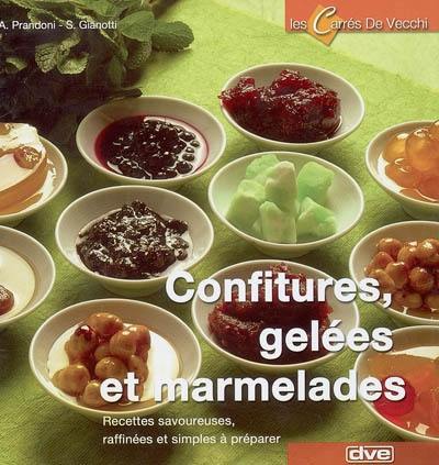 Confitures, gelées et marmelades : recettes savoureuses, raffinées et simples à préparer Confitures, gelées et marmelades : recettes savoureuses, raffinées et simples à préparer
