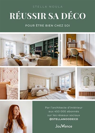 Réussir sa déco : pour être bien chez soi