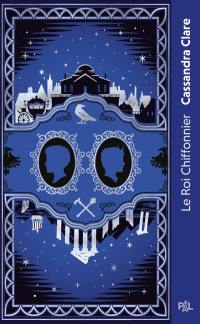 Les chroniques de Castellane. Vol. 2. Le roi chiffonnier : texte intégral