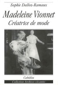Madeleine Vionnet : créatrice de mode Madeleine Vionnet : créatrice de mode