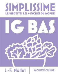 Simplissime : IG bas : les recettes les + faciles du monde