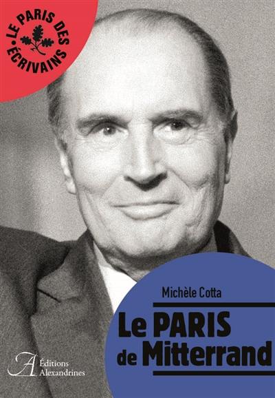 Le Paris de Mitterrand Le Paris de Mitterrand