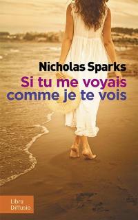 Si tu me voyais comme je te vois
