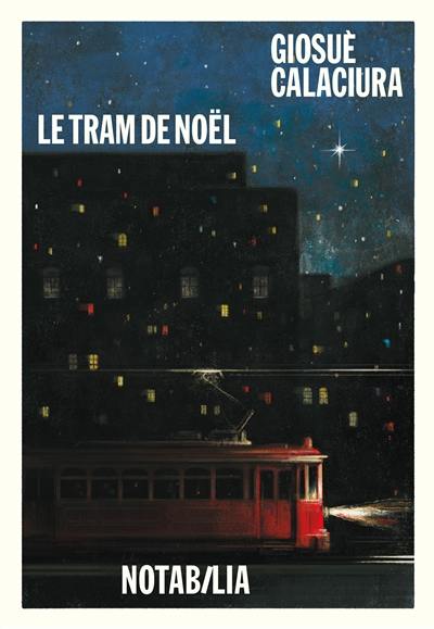 Le tram de Noël Le tram de Noël