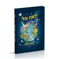 Trop fort ! : 100 méditations sur Dieu et la science Trop fort ! : 100 méditations sur Dieu et la science