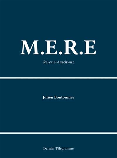 MERE : rêverie-Auschwitz