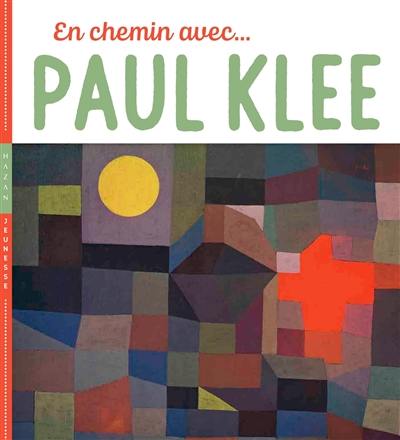 En chemin avec... Paul Klee En chemin avec... Paul Klee