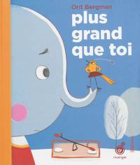 Plus grand que toi