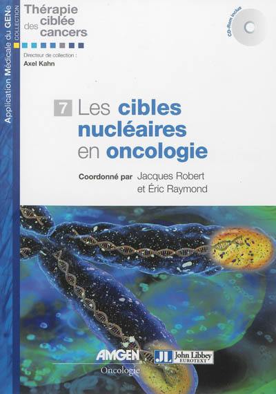 Les cibles nucléaires en oncologie Les cibles nucléaires en oncologie