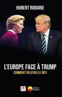 L'Europe face à Trump : comment relever le défi