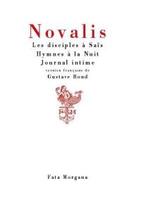 Les disciples à Saïs. Hymnes à la nuit. Journal intime