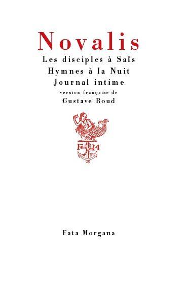 Les disciples à Saïs. Hymnes à la nuit. Journal intime
