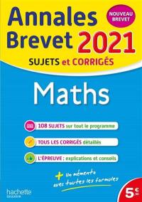 Maths : annales brevet 2021, sujets et corrigés : nouveau brevet