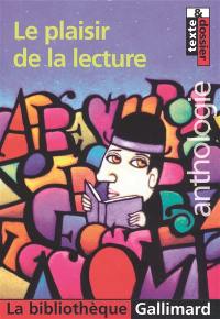 Le plaisir de la lecture : anthologie