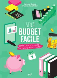 Mon budget facile : gérer mes finances en toute simplicité !