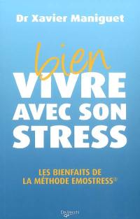 Bien vivre avec son stress : les bienfaits de la méthode Emostress
