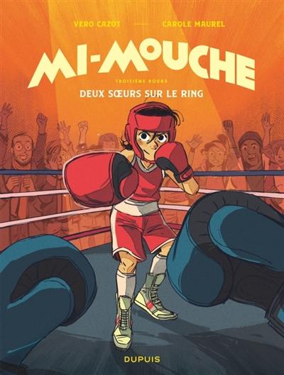 Mi-mouche. Vol. 3. Deux soeurs sur le ring