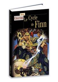 L'épopée irlandaise. Vol. 2. Le cycle de Finn et des Fiana