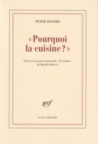 Pourquoi la cuisine : textes écrits pour le spectacle La cuisine de Mladen Materic