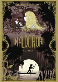 Maldoror. Vol. 3. Autrenuit