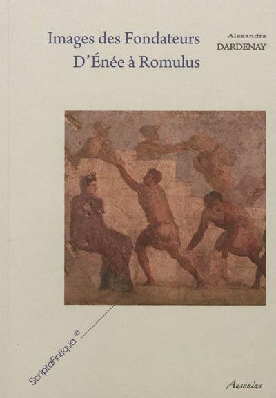 Images des fondateurs : d'Enée à Romulus