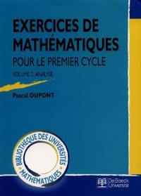 Exercices de mathématiques pour le premier cycle. Vol. 2. Analyse