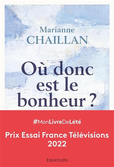 Où donc est le bonheur ? Où donc est le bonheur ?
