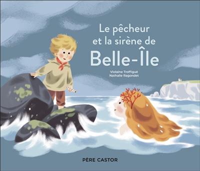Le pêcheur et la sirène de Belle-Ile