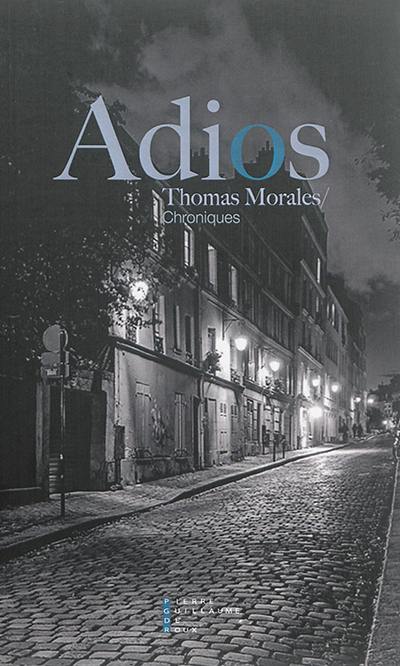 Adios : éloge du monde d'avant Adios : éloge du monde d'avant
