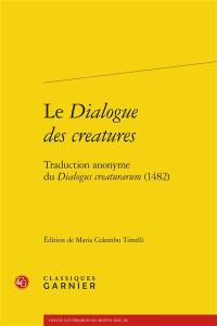 Le dialogue des creatures : traduction anonyme du Dialogus creaturarum (1482)