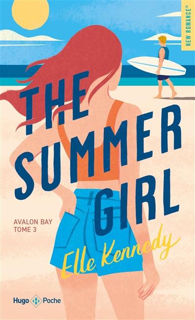 Avalon bay. Vol. 3. The summer girl Avalon bay. Vol. 3. The summer girl