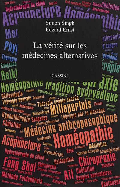 La vérité sur les médecines alternatives La vérité sur les médecines alternatives
